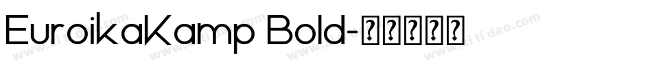 EuroikaKamp Bold字体转换